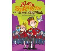 Alex Sparrow And The Really Big Stink
