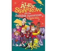 Alex Sparrow and the Zumbie Apocalypse