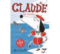 Alex T. Smith Claude on Holiday (Poche) Claude