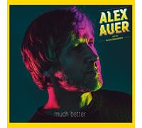 ALEX & THE DETROIT BLACKBIRDS AUER - MUCH BETTER CD NEUF