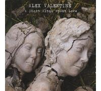 Alex Valentine - Short Album About Love