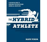 Alex Viada The Ultimate Hybrid Athlete (Poche)