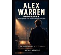 ALEX WARREN BIOGRAPHY: A Life Shaped by Loss, Internet Fame, and Songwriting