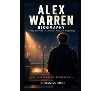 ALEX WARREN BIOGRAPHY: A Life Shaped by Loss, Internet Fame, and Songwriting