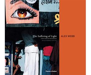 Alex Webb The Suffering of Light /anglais