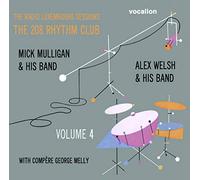 Alex Welsh & Mick Mulligan - Vol. 4-Radio Luxembourg Sessions: The 208 Rhythm C [Import]