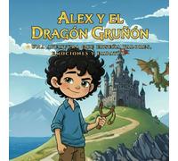 ALEX Y EL DRAGON GRUÑON
