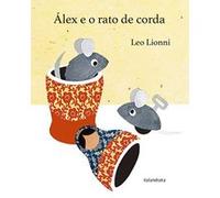Álex Y El Ratón De Cuerda - [Livre en VO] Lionni, Leo (Auteur)