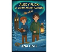 Álex y Flick: La última misión navideña