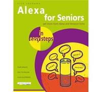Alexa for Seniors in easy steps by Nick Vandome Nick Vandome (Auteur)