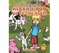 Alexa & Pup Go To The Farm