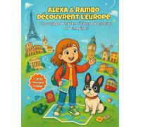 Alexa & Rambo découvrent l’Europe: Un voyage à travers l’Europe à colorier et à imaginer!