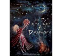 Alexa Szeli Der alte Pfad & die Rauhnächte (Poche)