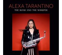 Alexa Tarantino – The Roar and the Whisper – CD