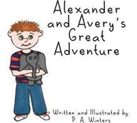 Alexander and Averys Great Adventure - Elm Hill - Thomas Nelson Inc. - Livre en Anglais Elm HillElm Hill (Auteur)