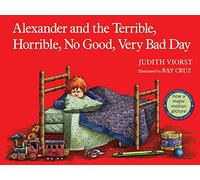 Judith Viorst – Alexander and the Terrible, Horrible, No Good, Very Bad Day