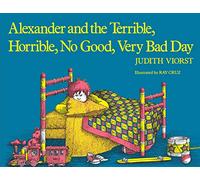 Alexander and the Terrible Horrible No Good Very Bad Day by Judith Viorst & Illustrated by Ray Cruz Judith Viorst (Auteur)