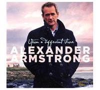 Alexander Armstrong: Upon a Different Shore