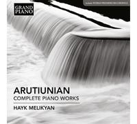 Alexander Arutiunian / Melikya – Oeuvres pour piano – Intégrale – CD – NAXOS