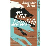 Alexander Baron The Lowlife (Faber Editions) (Poche) Faber Editions