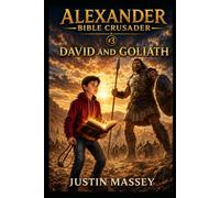 Alexander Bible Crusader #3: David and Goliath
