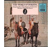 Alexander Borodin - The World of Borodin: Symphony No.2 / In the Steppes.. [Vinyl LP]