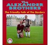 Alexander Brothers - Friendly Folk of The Borders