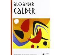 Alexander Calder. Con adesivi. Ediz. illustrata