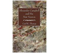 Alexander Campbell And His New Version