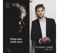 ALEXANDER CHANCE TO - DROP NOT MINE EYES - CD - G4z