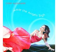 Alexander,Cindy - When The Angels Sigh [Import]