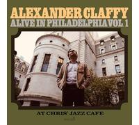 ALEXANDER CLAFFY - ALIVE IN PHILADELPHIA, VOL.1 (AT CHRIS' JAZZ CAFE)