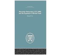 Alexander Dalrymple And The Expansion Of British Trade