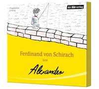 Alexander: Der erste Kindertitel von Ferdinand von Schirach