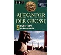 Alexander der Große 3 - Durch den Hindukusch