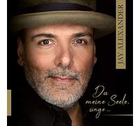 Jay Alexander – Du meine Seele, singe… – CD