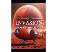 Alexander Dumas and Jules Verne, INVASION