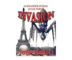 Alexander Dumas and Jules Verne, Invasion