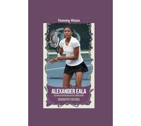 ALEXANDER EALA: Serving Up Big Dreams on the Tennis Court- Biography for kids