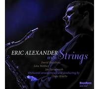 Eric Alexander - Eric Alexander With Strings [New CD]