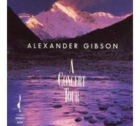 Alexander Gibson - A Concert Tour (1990-01-01)