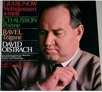 Alexander Glazunov , Ernest Chausson , Maurice Ravel - David Oistrach , Moscow Philharmonic Orchestra Dirigent: Kiril Kondrashin - Violinkonzert A-moll / Poème / Tzigane - Melodia Auslese - 78 705 ZK