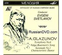 Alexander Glazunov - Glazunov - Anthology of Russian Symphonic Music Symphony No. 6