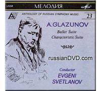 Alexander Glazunov - Glazunov - Ballet Suite, Characteristic Suite - Evgeni Svetlanov