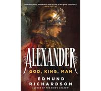 Alexander God, King, Man - Richardson, Edmund - St. martin's press - ebook (ePub) - Livre