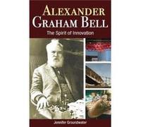 Alexander Graham Bell by Jennifer Groundwater Jennifer Groundwater (Auteur)