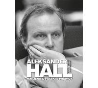 Alexander Hall. Le rêve de la droite polonaise (Buch auf Polnisch)