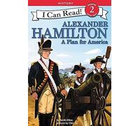 Alexander Hamilton: A Plan for America