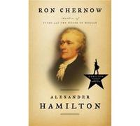 Alexander Hamilton by Ron Chernow Ron Chernow (Auteur)