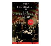 Alexander Hamilton James Madison J The Federalist & The Anti-Federalist (Poche)